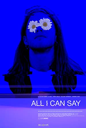 All I Can Say (2019) M4uHD Free Movie