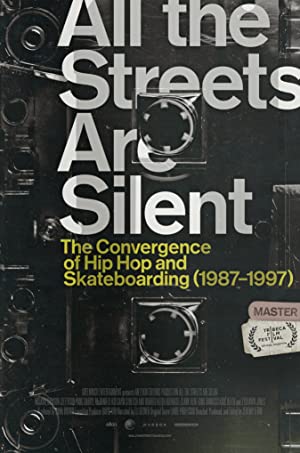 All the Streets Are Silent: The Convergence of Hip Hop and Skateboarding (19871997) (2021) Free Movie