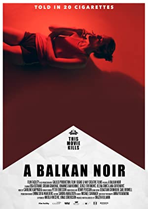 A Balkan Noir (2017) Free Movie M4ufree