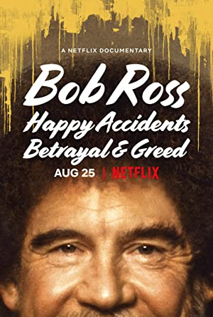 Bob Ross: Happy Accidents, Betrayal & Greed (2021) Free Movie M4ufree