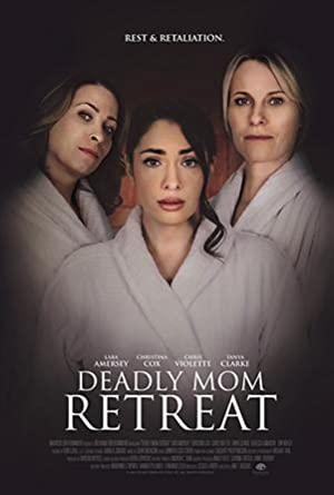 Deadly Mom Retreat (2021) M4uHD Free Movie
