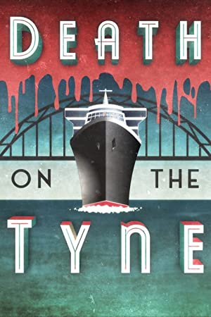 Death on the Tyne (2018) M4uHD Free Movie