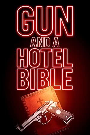 Gun and a Hotel Bible (2021) Free Movie