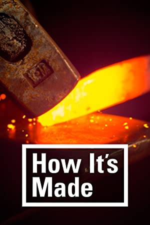 How Its Made (2001 ) Free Tv Series