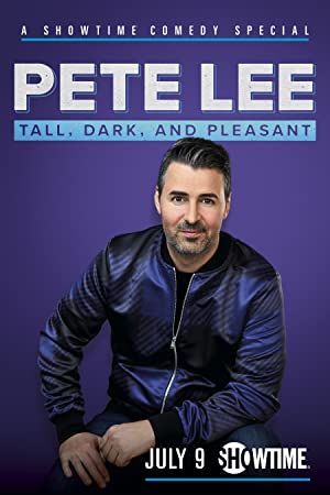 Pete Lee: Tall, Dark and Pleasant (2021) Free Movie M4ufree