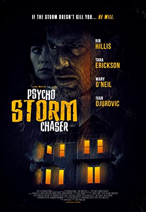 Psycho Storm Chaser (2021) Free Movie
