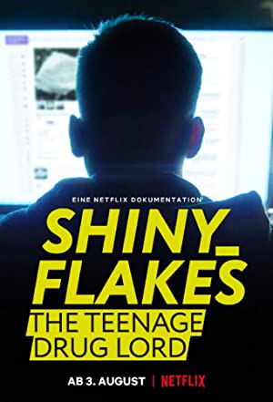 Shiny Flakes: The Teenage Drug Lord (2021) M4uHD Free Movie