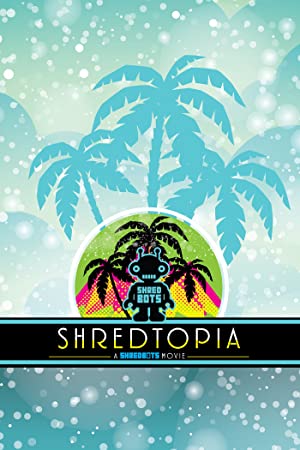 Shredtopia (2015) M4uHD Free Movie