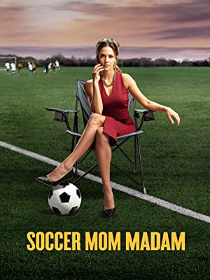 Soccer Mom Madam (2021) Free Movie M4ufree