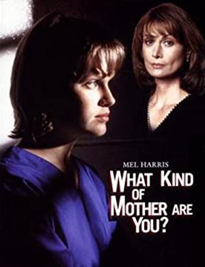 What Kind of Mother Are You? (1996) Free Movie
