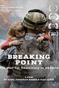 Breaking Point The War for Democracy in Ukraine (2017) Free Movie