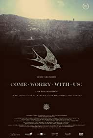 Come Worry with Us (2013) M4uHD Free Movie