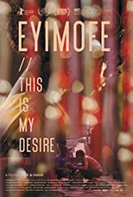 Eyimofe This Is My Desire (2020) M4uHD Free Movie