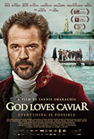 God Loves Caviar (2012) Free Movie M4ufree