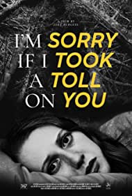 Im Sorry If I Took a Toll on You (2021) Free Movie