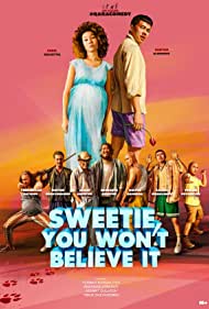 Sweetie, You Wont Believe It (2020) M4uHD Free Movie