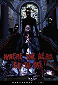 Where the Dead Go to Die (2012) M4uHD Free Movie