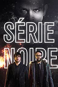 Serie Noire (2014-) Free Tv Series