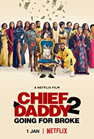 Chief Daddy 2: Going for Broke (2021) Free Movie
