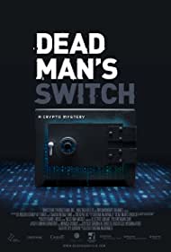 Dead Mans Switch A Crypto Mystery (2021) M4uHD Free Movie