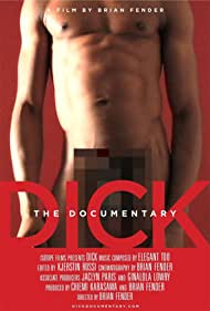 Dick The Documentary (2013) Free Movie M4ufree