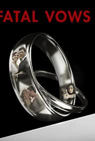 Fatal Vows (2012-) M4uHD Free Movie