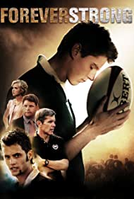 Forever Strong (2008) Free Movie