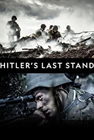 Hitlers Last Stand (2018-) Free Tv Series