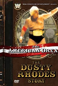 The American Dream The Dusty Rhodes Story (2006) Free Movie