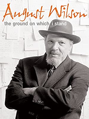 August Wilson The Ground on Which I Stand (2015) Free Movie