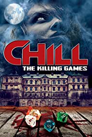 Chill The Killing Games (2013) M4uHD Free Movie