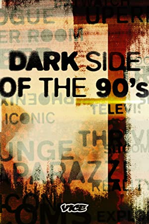 Dark Side of the 90s (2021-) Free Tv Series