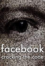 Facebook: Cracking the Code (2017) Free Movie