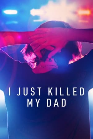 I Just Killed My Dad (2022-) Free Tv Series