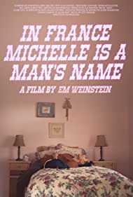In France Michelle is a Mans Name (2020) M4uHD Free Movie