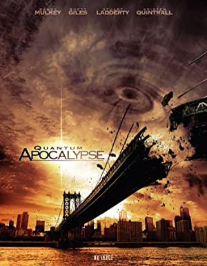 Quantum Apocalypse (2010) Free Movie