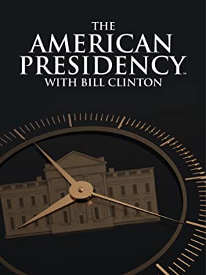The American Presidency with Bill Clinton (2022-) Free Tv Series