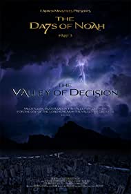The Days of Noah Part 3 The Valley of Decision (2019) M4uHD Free Movie