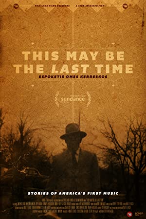 This May Be the Last Time (2014) Free Movie