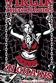 Virgin Cheerleaders in Chains (2018) Free Movie M4ufree