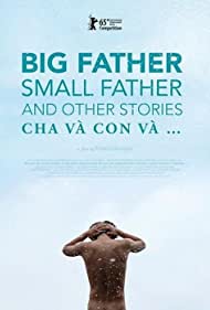Big Father, Small Father and Other Stories (2015) M4uHD Free Movie