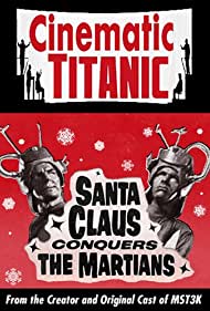 Cinematic Titanic Santa Claus Conquers the Martians (2008) M4uHD Free Movie