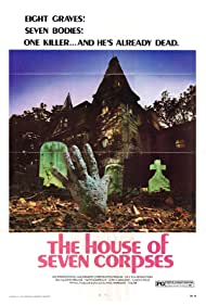 The House of Seven Corpses (1974) Free Movie