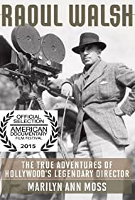 The True Adventures of Raoul Walsh (2014) Free Movie M4ufree