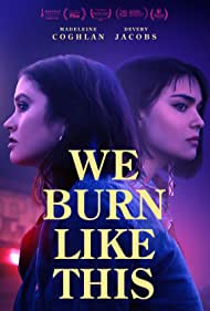 We Burn Like This (2021) M4uHD Free Movie
