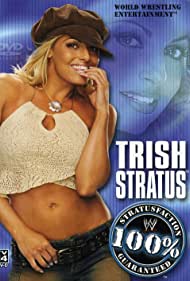 WWE Trish Stratus 100 Stratusfaction (2003) M4uHD Free Movie
