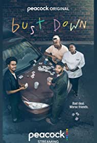 Bust Down (2022-) M4uHD Free Movie