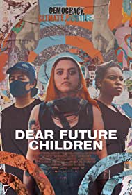 Dear Future Children (2021) Free Movie