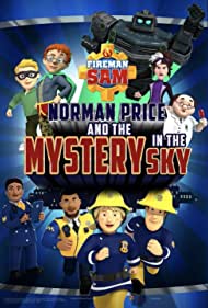 Fireman Sam Norman Price and the Mystery in the Sky (2020) Free Movie M4ufree
