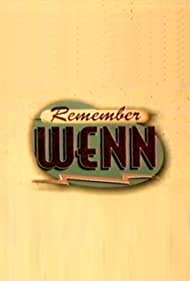 Remember WENN (1996-1998) M4uHD Free Movie